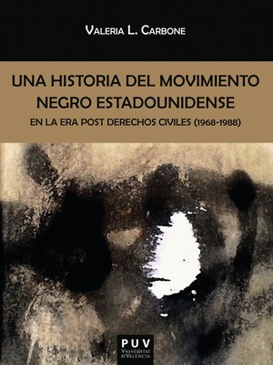 cover image of Una historia del movimiento negro estadounidense en la era post derechos civiles (1968-1988)